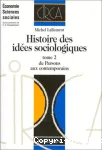 Histoire des idées sociologiques. 2 ; De Parsons aux contemporains