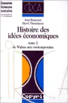 Histoire des idées économiques. 2 ; De Walras aux contemporains