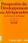 Prospective du développement en Afrique Noire : un scénario, le Sénégal