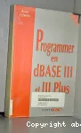 Programmer en dBASE III et III Plus