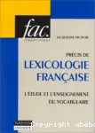 Précis de lexicologie française : l'étude et l'enseignement du vocabulaire