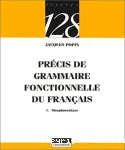 Précis de grammaire fonctionnelle du français.1, morphosyntaxe
