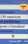 Mathématiques : 130 exercices et problèmes pour s'entraîner