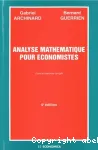 Analyse mathématique pour économistes : cours et exercices corrigés