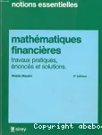 Mathématiques financières : travaux pratiques, énoncés et solutions