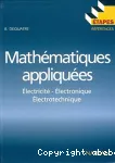 Mathématiques appliquées : électricité-électronique électrotechnique