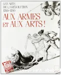 Aux armes et aux arts ! Les arts de la révolution 1789-1799