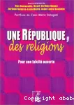 Une République, des religions pour une laïcité ouverte