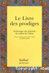 Le Livre des prodiges : anthologie des karâmât des saints de l'islam