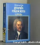 Dictionnaire des grands musiciens. 1, Abel / Mayr