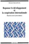 Repenser le développement et la coopération internationale : état des savoirs universitaires