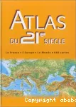 Atlas du XXIe siècle : la France, l'Europe, le monde