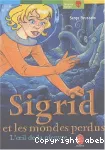Sigrid et les mondes perdus 1. L'oeil de la pieuvre