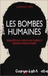 Les bombes humaines : enquête au coeur du conflit israélo-palestinien