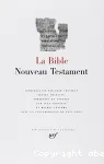 La Bible : nouveau Testament