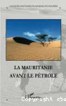 L'OUEST SAHARIEN Volume 5 2005 : La Mauritanie avant le pétrole