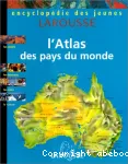 L'atlas des pays du monde
