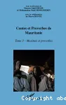Contes et proverbes de Mauritanie : encyclopédie de la Culture Populaire Mauritanienne. 3. Maximes et proverbes