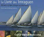 Le livre des Imraguen : pêcheurs du Banc d'Arguin en Mauritanie