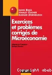 Exercices et problèmes corrigés de microéconomie