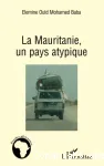 La Mauritanie, un pays atypique