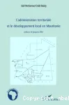 L'administration territoriale et le développement local en Mauritanie