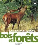 Les animaux des bois et forêts