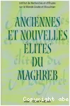 Anciennes et nouvelles élites du Maghreb : actes du colloque Zarzis III