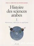 Histoire des sciences arabes. 1, Astronomie, théorique et appliquée
