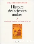 Histoire des sciences arabes. 3, Technologie, alchimie et sciences de la vie