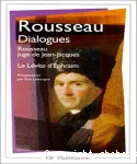 Dialogues : Rousseau, juge de Jean-Jacques