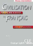 Civilisation progressive du francais avec 400 activités : niveau intermédiaire
