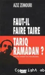 Faut-il faire taire Tariq Ramadan ?