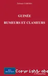 Guinée : rumeurs et clameurs