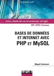 Bases de données et Internet avec PHP et MySQL : cours, étude de cas et exercices corrigés
