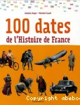 Les 100 dates de l'histoire de France