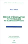 Théorie et économétrie du déséquilibre en économie ouverte