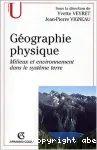 Géographie physique : milieux et environnement dans le système Terre