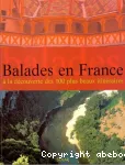 Balades en France : à la découverte des 100 plus beaux itinéraires