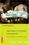 Qui finance le terrorisme international ? : IRA, ETA, Al Qaida... les dollars de la terreur