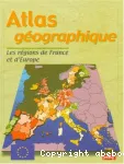 Atlas géographique : les régions de France et d'Europe