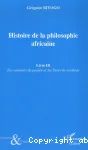 Histoire de la philosophie africaine. 3 Les courants de pensée et les livres de synthèse