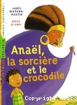 Anael, la sorcière et le crocodile