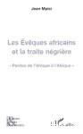 Les évêques africains et la traite négrière : pardon de l'Afrique à l'Afrique