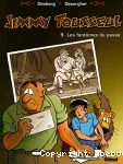 Les aventures de Jimmy Tousseul. 9. Les fantomes du passé