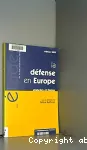 La défense en Europe : avancées et limites