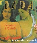 Dada.. 95 Gauguin à Tahiti