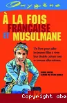 A la fois Francaise et musulmane