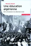 Une éducation algérienne : de la révolution à la décennie noire