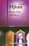 Doggy bag : saison 6